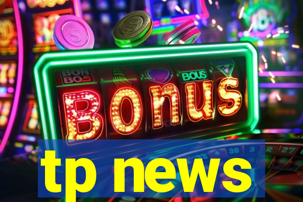 tp news